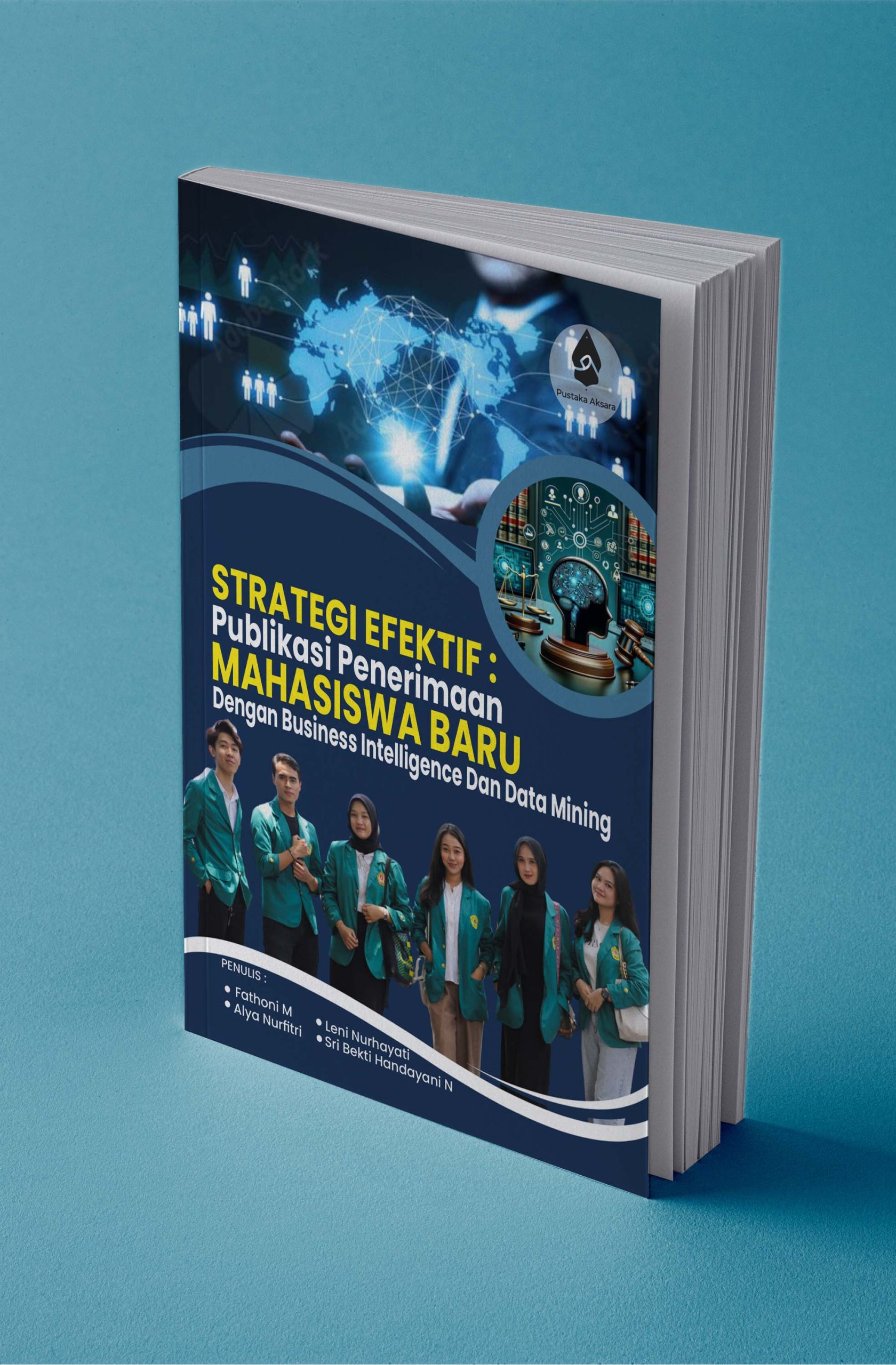 STRATEGI EFEKTIF: PUBLIKASI PENERIMAAN MAHASISWA BARU DENGAN BUSINESS INTELLIGENCE DAN DATA MINING